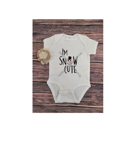 Infant Baby Body suit - I'm snow cute