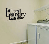 "Laundry Room Loads of fun" Wall Sticker Vinyl Sticker