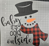 "baby it's cold outside" SNOWMAN DTF TRANSFER SHEET