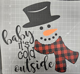 "baby it's cold outside" SNOWMAN DTF TRANSFER SHEET