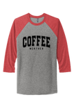 "COFFEE WEATHER" BLACK PRINT UNISEX TRIBLEND 3/4 SLEEVE RAGLAN TEE SHIRT