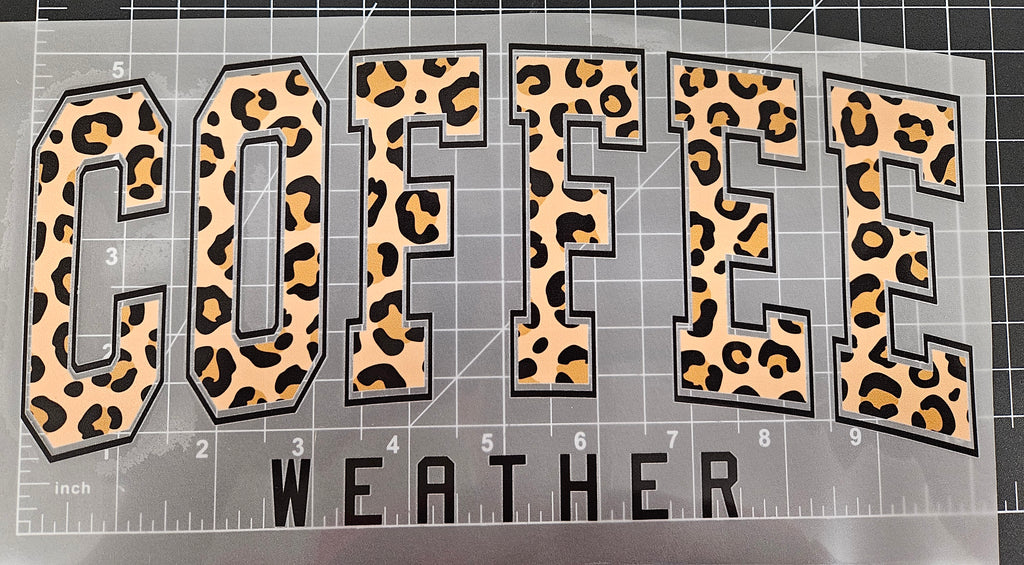 "COFFEE WEATHER" LEOPARD PRINT, DTF TRANSFER SHEET