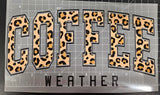 "COFFEE WEATHER" LEOPARD PRINT, DTF TRANSFER SHEET