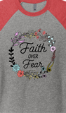 "FAITH OVER FEAR" UNISEX TRIBLEND 3/4 SLEEVE RAGLAN TEE SHIRT