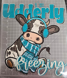 "I'M UDDERLY FREEZING" DTF TRANSFER SHEET