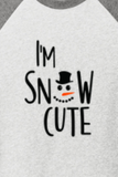 "I'M SNOW CUTE" UNISEX TRIBLEND 3/4-SLEEVE RAGLAN TEE SHIRT