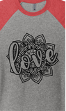 "LOVE" MANDALA-UNISEX TRIBLEND 3/4 SLEEVE RAGLAN TEE SHIRT