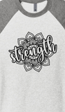 "STRENGTH" MANDALA-UNISEX TRIBLEND 3/4 SLEEVE RAGLAN TEE SHIRT