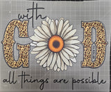 "WITH GOD ALL THINGS ARE POSSIBLE" DTF TRANSFER SHEET