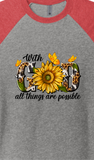 "WITH GOD ALL THINGS ARE POSSIBLE" 3D UNISEX TRIBLEND 3/4 SLEEVE RAGLAN TEE SHIRT